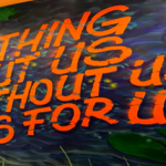 Mural that reads, nothing about us without us is for us.